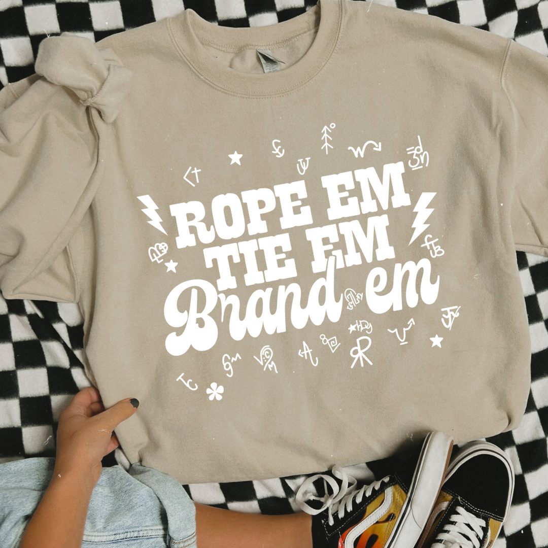 Rope Em, Tie Em, Brand Em Crewneck